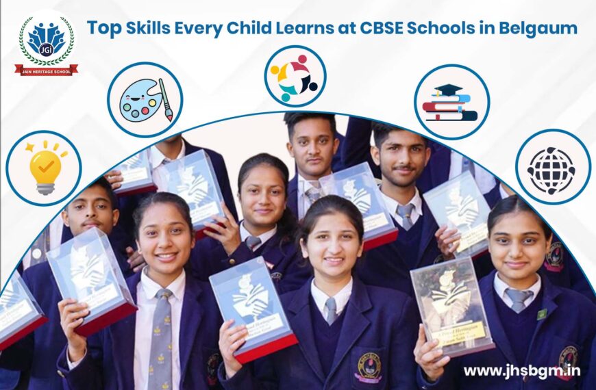 Top Skills Every Child Learns at CBSE Schools in Belgaum